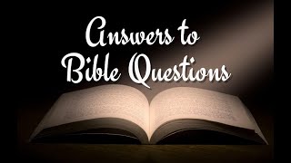 Bible Questions amp Answers [upl. by Towny587]