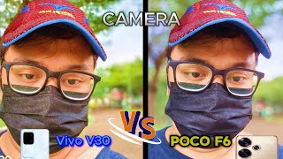 GAK NYANGKA Camera Poco F6 Vs Camera Vivo V30  ISP Ganas vs Lensa Mewah  Review Poco F6 [upl. by Stedman]