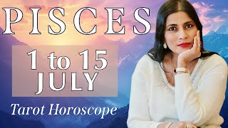 PISCES Tarot reading from 1st to 15th July 2024 [upl. by Nitsrik168]