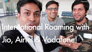 Jio Airtel amp Vodafone with International Roaming amp Our Experience [upl. by Lowenstern2]