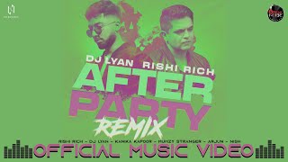 After Party Official Remix Video  Rishi Rich  DJ LYAN  Kanika  Mumzy  Arjun  Nish  BTNR [upl. by Yoho304]