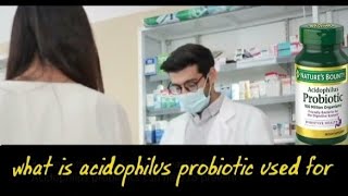 what is acidophilus probiotic used for [upl. by Ahserak424]