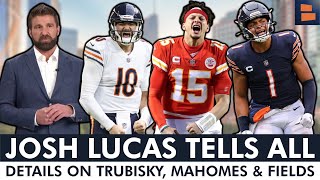 Chicago Bears Now Josh Lucas TELLS ALL On Mitch Trubisky Patrick Mahomes amp Justin Fields [upl. by Idnahk857]