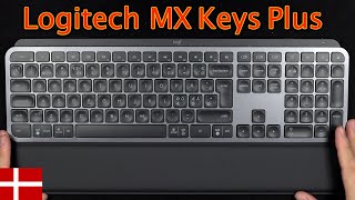 Logitech MX Keys Plus  Udpakning amp Opsætning Dansk [upl. by Lowney]