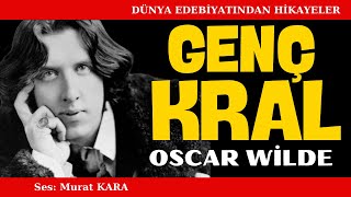 quotGenç Kralquot Oscar Wilde  Dünya Edebiyatından Sesli Kitap Dinle Dünyaya Genç Krallar mı Gerekli [upl. by Lathan]