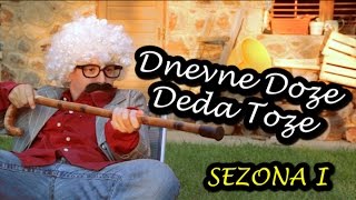 DNEVNE DOZE DEDA TOZE Sezona 1 [upl. by Sturges646]