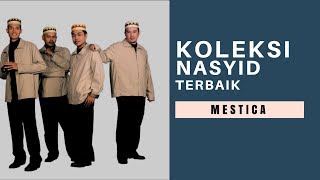 MESTICAKoleksi Nasyid Terbaik [upl. by Waldner160]