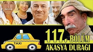 AKASYA DURAĞI 117 BÖLÜM [upl. by Silera]