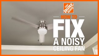 How to Fix a Noisy Ceiling Fan  The Home Depot [upl. by Paco]