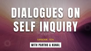 The Gunas at Play Understanding Human Behavior with Partho amp Kunal Dialogues on Self Inquiry Ep 10 [upl. by Raddy860]