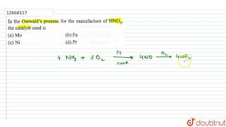 in the Ostwald\s process for the manufacture of HNO3 the catalyst used is [upl. by Junko608]