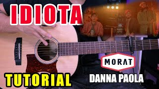 Cómo tocar quotIdiotaquot de MORAT Danna Paola en Guitarra Tutorial  PDF GRATIS [upl. by Dnomder514]