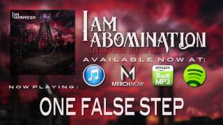 I Am Abomination  One False Step [upl. by Undry]