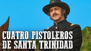 Cuatro pistoleros de Santa Trinidad  Película del Oeste [upl. by Bale748]