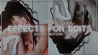 COOL EFFECTS FOR EDITS  Alight Motion [upl. by Vories929]