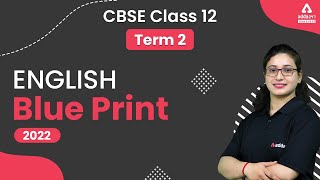 CBSE Class 12 English Blueprint 2022  Term 2  English Marking Scheme  Marks Distribution [upl. by France]