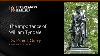 The Life and Legacy of William Tyndale  Dr Peter Gurry [upl. by Puglia]