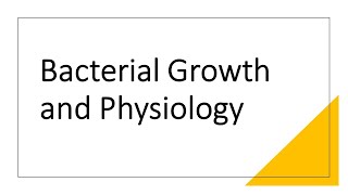 Bacterial growth and physiology [upl. by Vevay455]