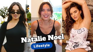 Natalie Noel Lifestyle boyfriend Biography Fame Age Height Weight Facts Hobbies Net Worth [upl. by Anayi]