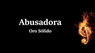 Abusadora Oro Solido Letra HQ [upl. by Remy]