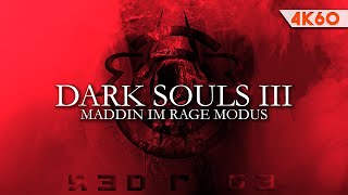 Dark Souls III  Anor Londo Maddin im Ragemodus 28 4K60 [upl. by Isewk]