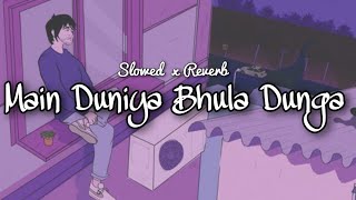 Main Duniya Bhula Dunga  Slowed Reverb Song  Satyajeet  Subhashree  LoFi [upl. by Luke20]