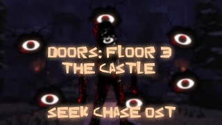 DOORS FLOOR 3 THE CASTLE SEEK CHASE OST [upl. by Eniarral466]