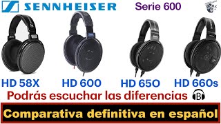 Comparación definitiva de la serie 600 de Sennheiser  HD600 HD650 HD58x HD 660s [upl. by Karna]