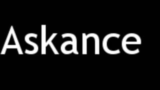 How to Pronounce Askance [upl. by Ahseinod181]