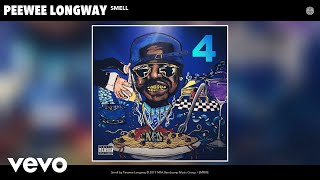 Peewee Longway  Smell Audio [upl. by Ataymik994]