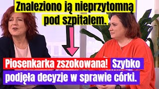 Córka znanej polskiej piosenkarki znaleziona nieprzytomna pod szpitalem Co się wydarzyło [upl. by Oirromed]