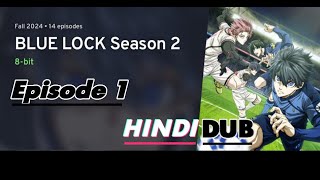 Blue Lock Anime Season 2 Episode no 2 Hindi dubedd [upl. by Laurena]