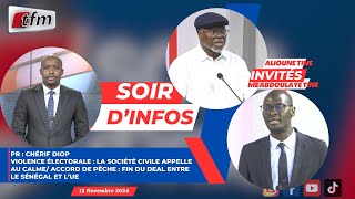 SOIR DINFO  Français  Pr Cherif Diop  Invités  Alioune TINE et Me Abdoulaye TINE  11 Nov 2024 [upl. by Allbee]