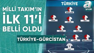 Türkiye  Gürcistan Maçında İlk 11ler Belli Oldu  A Spor  Milli Maç Özel  18052024 [upl. by Agbogla]