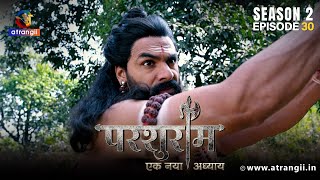 Mayavi Ko Mili Bacho Ko Phasane Ki Yuti  Parshuram  Season  2  Episode  30  Atrangii App [upl. by Jacobina]