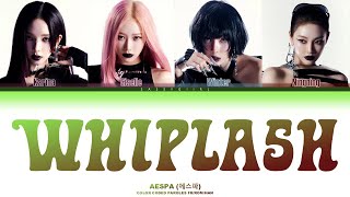 AESPA 에스파  quotWhiplashquot Lyrics VOSTFR Color Coded FrRomHan가사 [upl. by Nosae]