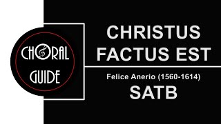 Christus Factus Est  SATB  Felice Anerio [upl. by Joelly]