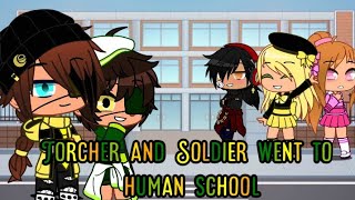 Torcher and Soldier went to human schoolgacha clubtorcher X soldier [upl. by Mandi]