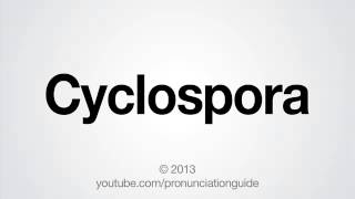 How to Pronounce Cyclospora [upl. by Bard]