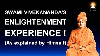 Enlightenment Experience  How Swami Vivekananda Attained Enlightenment As Explained by Himself [upl. by Anor389]