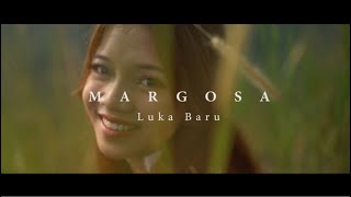 MARGOSA  LUKA BARU Official Music Video [upl. by Jesher728]