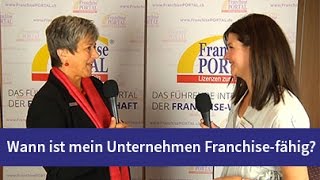 Wann ist mein Unternehmen Franchisefähig [upl. by Alimhaj]