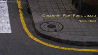 Despotin Fam Feat Jazzu  Noriu Rėkt [upl. by Lrat715]