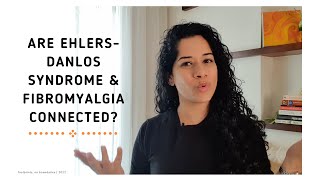 Are EhlersDanlos Syndrome amp Fibromyalgia Connected CC [upl. by Nissa]