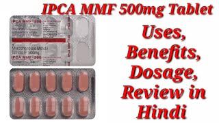 IPCA MMF500mg Tablet  Mycophenolate Mofetil 500mg Tablet  IPCA MMF500mg Tablet Use Benefits dose [upl. by Alejandrina485]