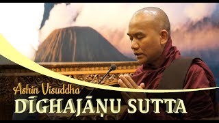 Dr Ashin Visuddha Dīghajāṇu Sutta [upl. by Natsud85]