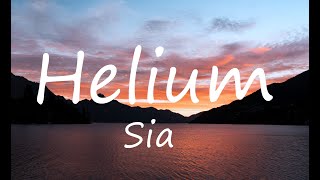 Sia  Helium Lyrics Video [upl. by Allehs812]