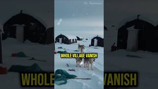 The Mysterious Vanishing of Anjikuni Village A Cold Case from the Arctic shorts mystery scary [upl. by Solrak]