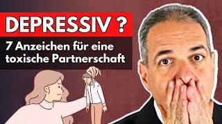 7 Anzeichen dass Ihre Partnerschaft Sie depressiv macht [upl. by Crin136]