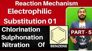 Reaction Mechanism 05  Electrophilic Substitution 01  Chlorination  Nitration in BENZENE JEENEET [upl. by Yenot962]